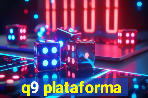 q9 plataforma